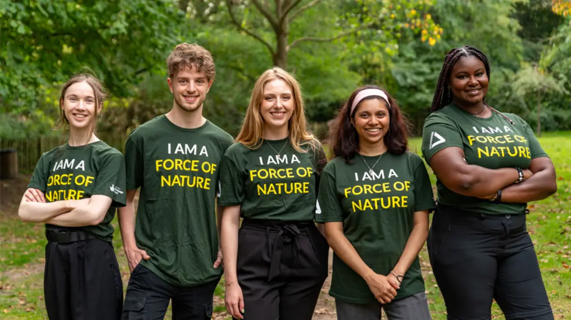 New to Nature trainees Five young people stand side by side wearing t-shirts that say 'we are a force of nature'